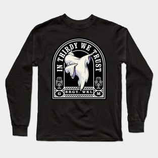 In Thirdy We Trust Long Sleeve T-Shirt